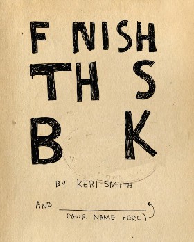 Smith Keri  "Finish This Book"