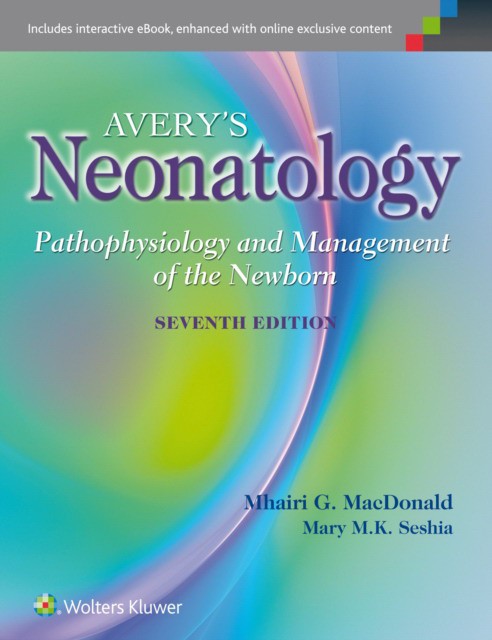 Mhairi G Macdonald Mary M K Seshia Avery S Neonatology 7e 9781451192681